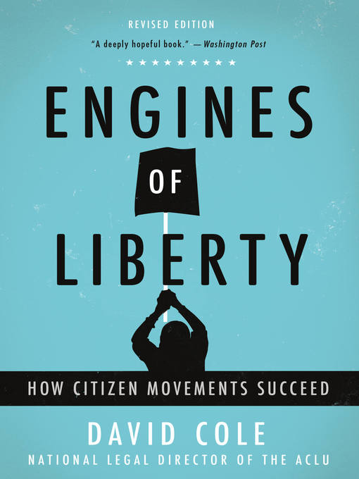 Title details for Engines of Liberty by David Cole - Available
